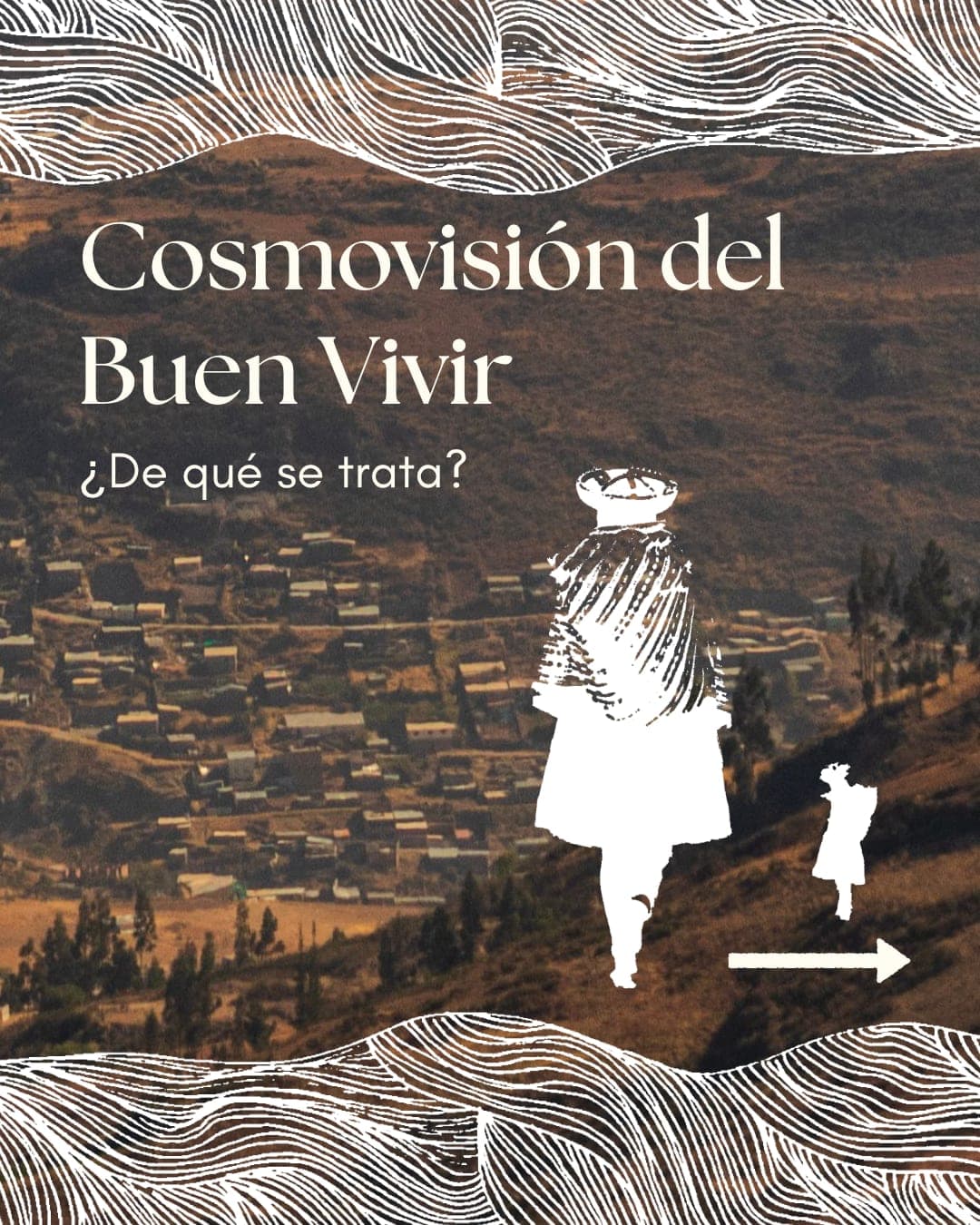 Post 1 about the Buen Vivir worldview